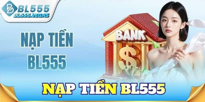 Nạp Tiền BL555