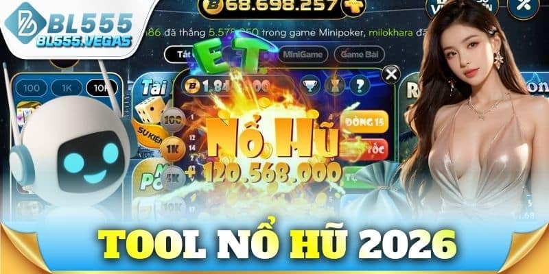 Tool nổ hũ 2026