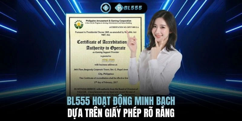 BL555 hoạt động minh bạch dựa trên giấy phép rõ ràng