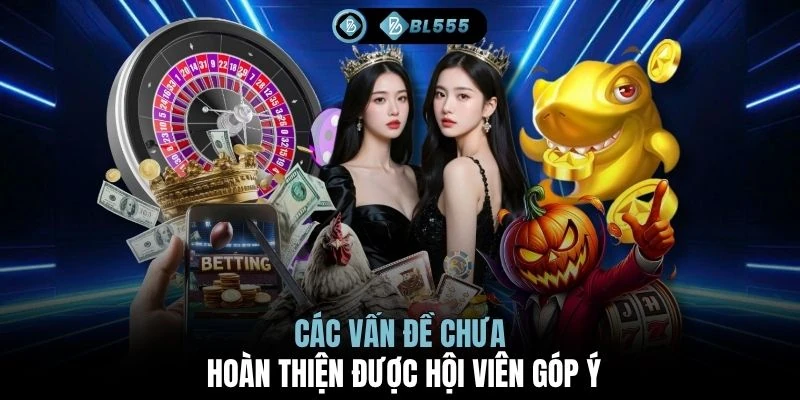 Các vấn đề chưa hoàn thiện được hội viên góp ý