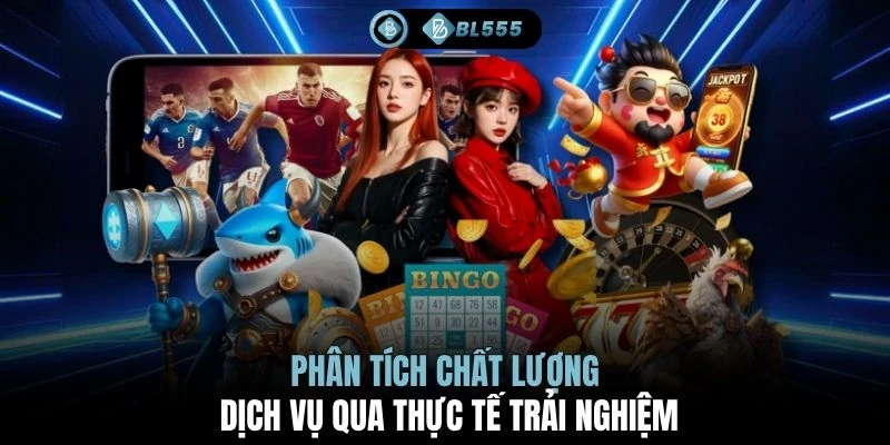 Phân tích chất lượng dịch vụ qua thực tế trải nghiệm